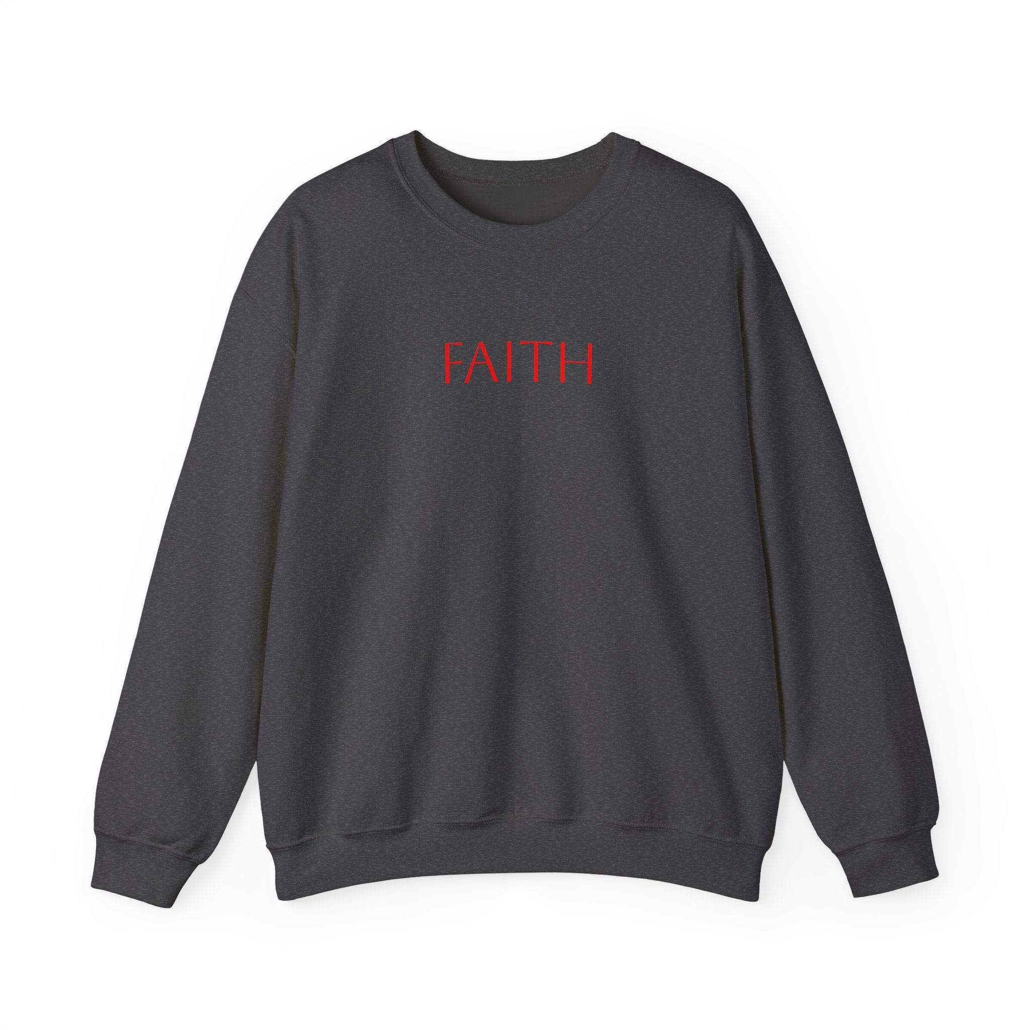 Faith Crewneck Sweatshirt — Minimal Inspirational Pullover
